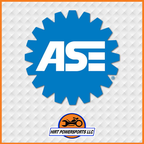 ASE Certified, Hirt Powersports